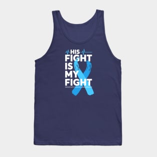 His Fight Is My Fight Prostate Cancer Awareness Tank Top